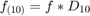 $f_{(10)}=f*D_{10}$