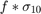 $f*\sigma_{10}$