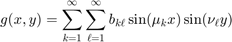 $$ g(x,y) = \sum_{k=1}^\infty \sum_{\ell=1}^\infty b_{k\ell} \sin(\mu_k x)\sin(\nu_\ell y)$$