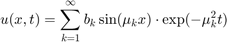 $$u(x,t) = \sum_{k=1}^\infty b_k \sin(\mu_k x)\cdot \exp(-\mu_k^2 t)$$