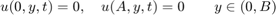 $$ u(0,y,t) = 0  , \quad u(A,y,t) = 0   \qquad y\in (0,B)$$