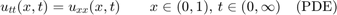 $$u_{tt}(x,t) = u_{xx}(x,t) \qquad x\in (0,1)$, $t\in(0,\infty) \quad\mbox{(PDE)}$$