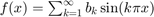 $f(x)=\sum_{k=1}^\infty b_k \sin(k\pi x)$